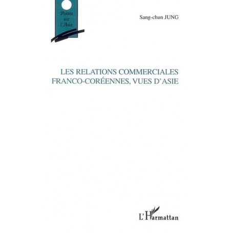 Les relations commerciales franco-coréennes, vues d'Asie