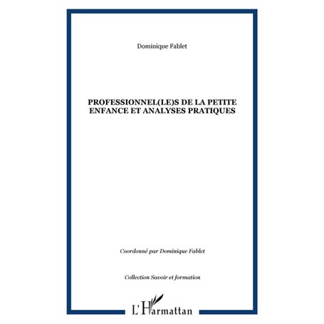 Professionnel(le)s de la petite enfance et analyses pratiques
