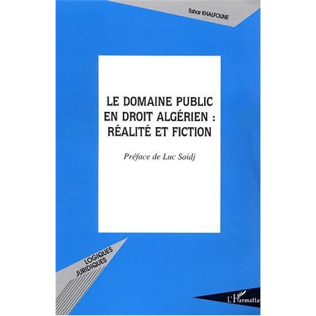 Le domaine public en droit algérien : réalité et fiction