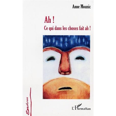 Ah! Ce qui dans les choses fait ah