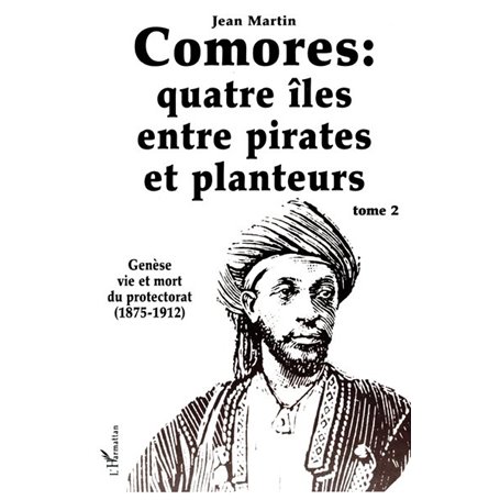 Comores : quatre îles entre pirates et planteurs