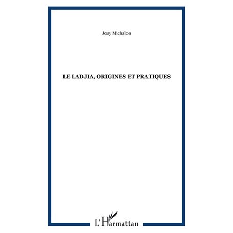 Le Ladjia, origines et pratiques