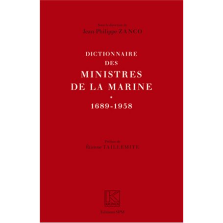 Dictionnaire des ministres de la Marine (1689-1958)