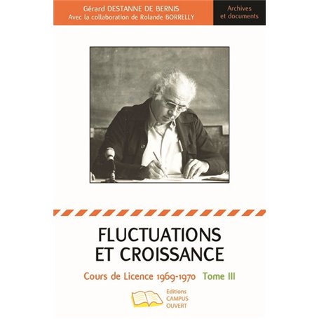 Fluctuations et croissance Tome III