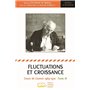 Fluctuations et croissance Tome III