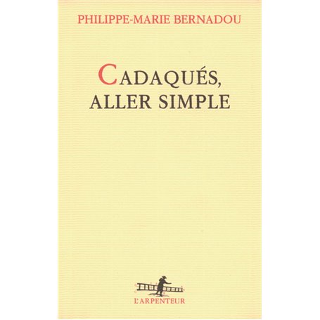 Cadaqués, aller simple