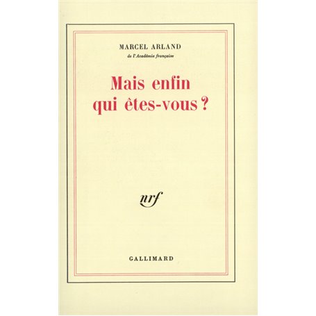 Mais enfin qui êtes-vous ?