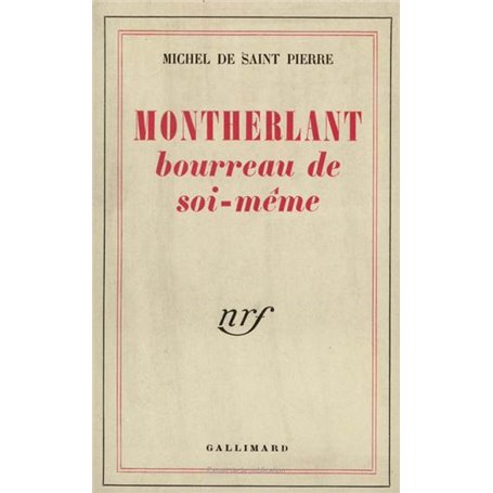 Montherlant, bourreau de soi-même