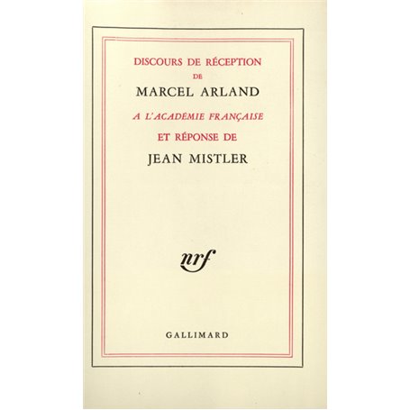 Discours de réception à l'Académie française et réponse de Jean Mistler