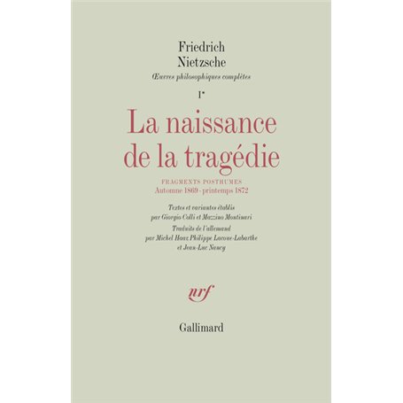 La Naissance de la tragédie / Fragments posthumes (Automne 1869 - Printemps 1872)