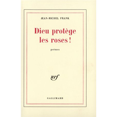 Dieu protège les roses !