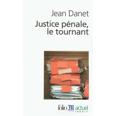 Justice pénale, le tournant