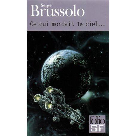 Ce qui mordait le ciel...