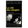 La cité des dangers