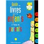Guide des livres pour les enfants à l'usage des parents