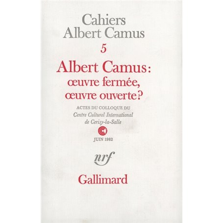 Albert Camus : oeuvre fermée, oeuvre ouverte ?