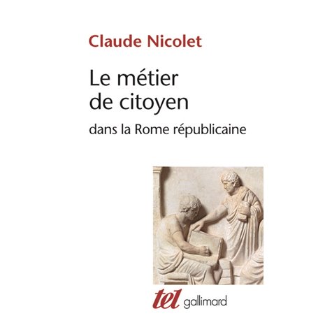 Le Métier de citoyen dans la Rome républicaine