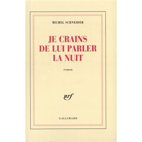 Je crains de lui parler la nuit