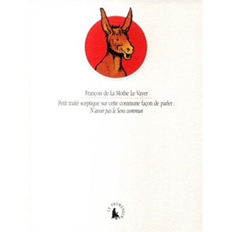 Petit traité sceptique sur cette commune façon de parler : "N'avoir pas le Sens commun"