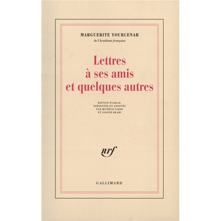 Lettres à ses amis et quelques autres