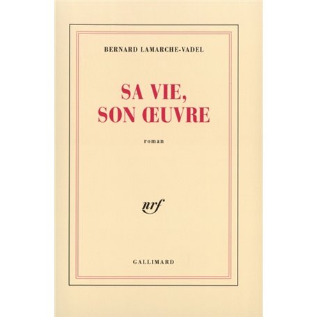 Sa vie, son oeuvre