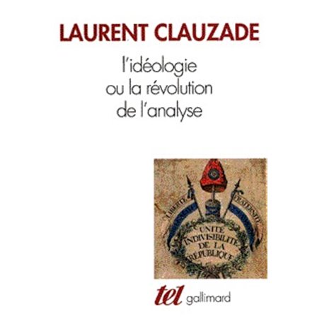 L'idéologie ou La révolution de l'analyse