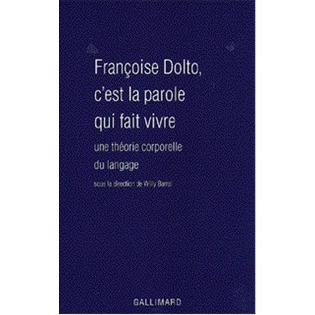Françoise Dolto, c'est la parole qui fait vivre