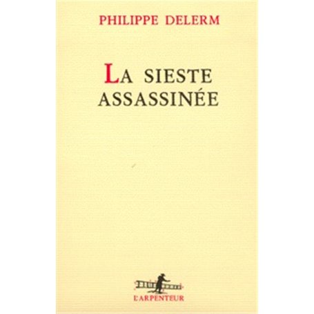 La Sieste assassinée