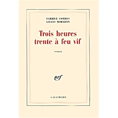 Trois heures trente à feu vif