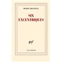 Six excentriques