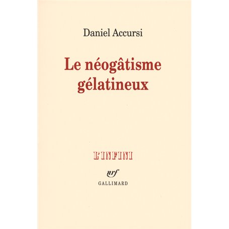 Le néogâtisme gélatineux