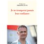 Je ne tromperai jamais leur confiance