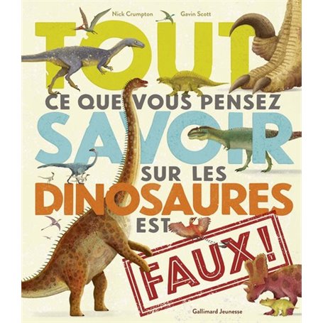 Tout ce que vous pensez savoir sur les dinosaures est faux !