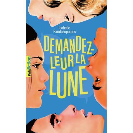 Demandez-leur la lune