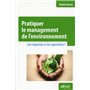 Pratiquer le management de l'environnement