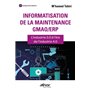 Informatisation de la maintenance GMAO/ERP