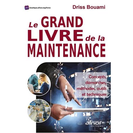Le grand livre de la maintenance