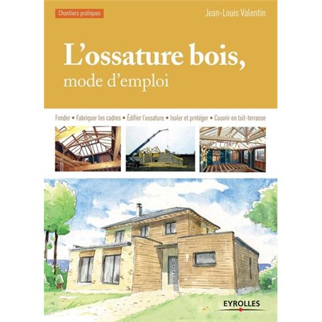 L'ossature bois, mode d'emploi