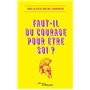 Faut-il du courage pour être soi ?