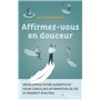 Affirmez-vous en douceur