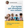 Ces écrans qui absorbent nos enfants