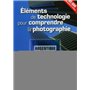 Eléments de technologie pour comprendre la photographie
