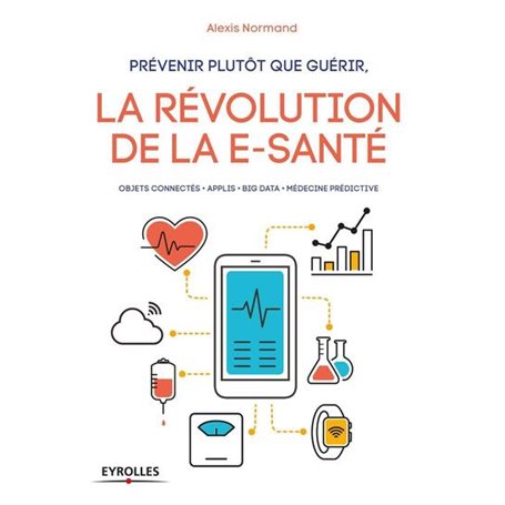 Prévenir plutôt que guérir, la révolution de la e-santé