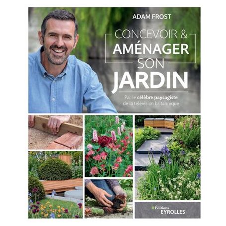 Concevoir et aménager son jardin