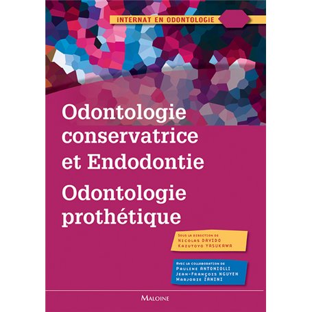 ODONTOLOGIE CONSERVATRICE ET ENDODONTIE ODONTOGOLIE PROTHESE