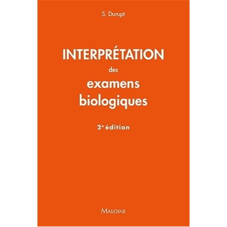 Interpretation des examens biologiques, 2e ed.
