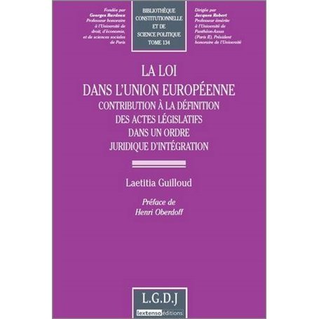 la loi dans l'union européenne. contribution à la définition des actes législati