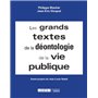 LES GRANDS TEXTES DE LA DÉONTOLOGIE DE LA VIE PUBLIQUE