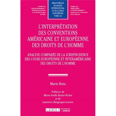 L INTERPRETATION DES CONVENTIONS AMERICAINE ET EUROPEENNE DES DROITS DE L HOMME