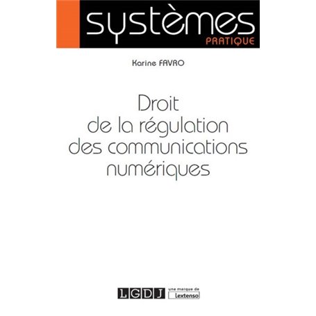 DROIT DE LA REGULATION DES COMMUNICATIONS NUMERIQUES